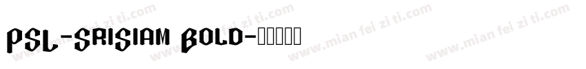 PSL-SriSiam Bold字体转换